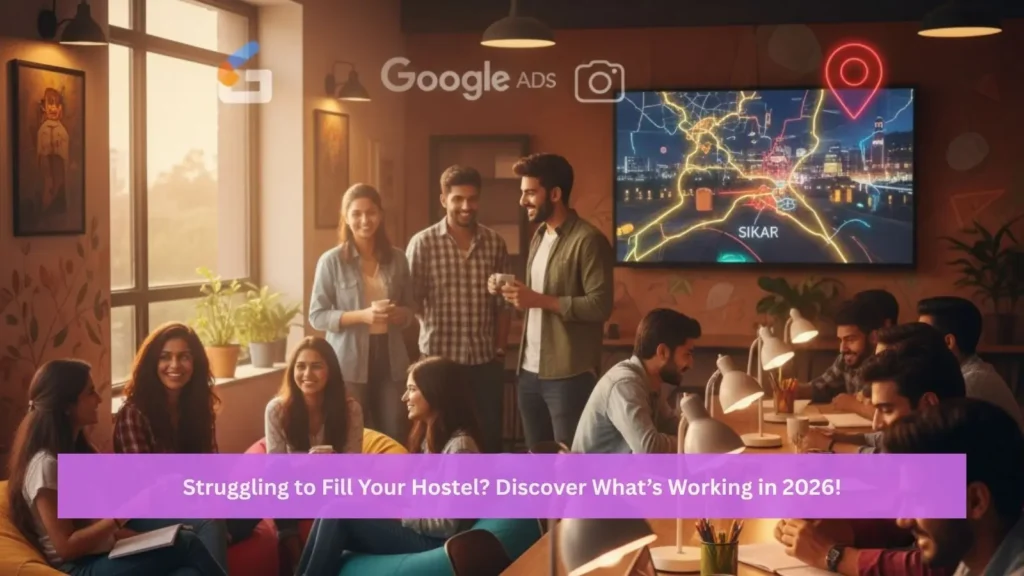 Hostel Marketing in Sikar | Smart 2026 Marketing for Hostel