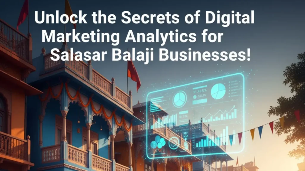 Learn analytics for Salasar Balaji Dham businesses. Track ROI for hotels, restaurants, dharamshalas, and optimize with Google Analytics in 2026.