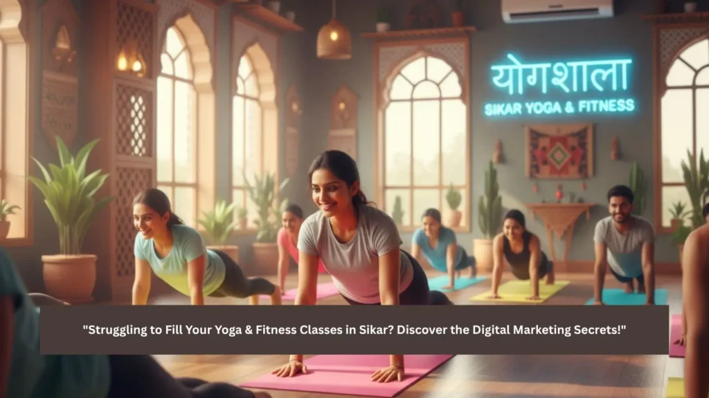 Yoga Center Marketing in Sikar Attract More Clients Fast